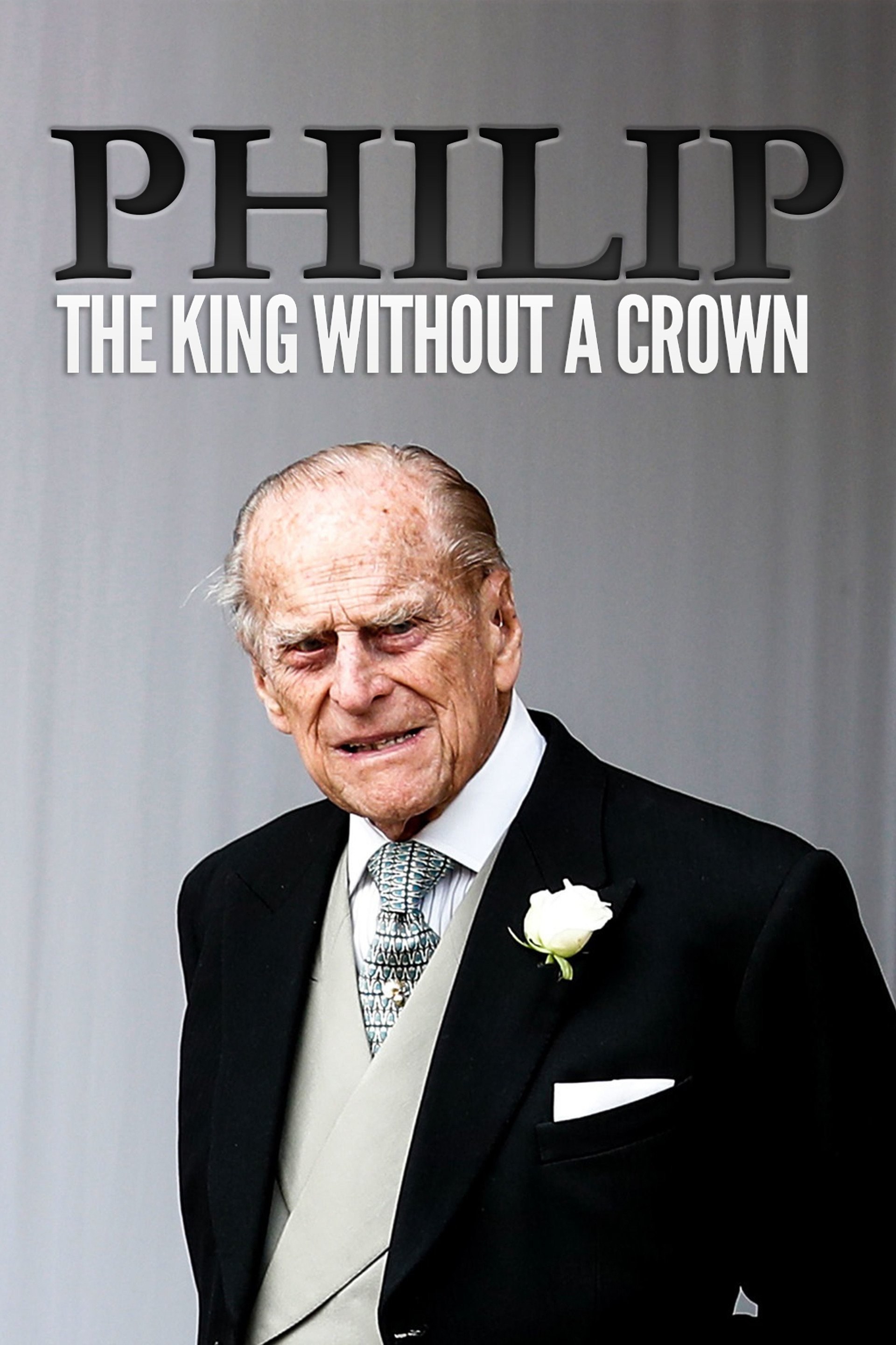 Philip: The King Without A Crown