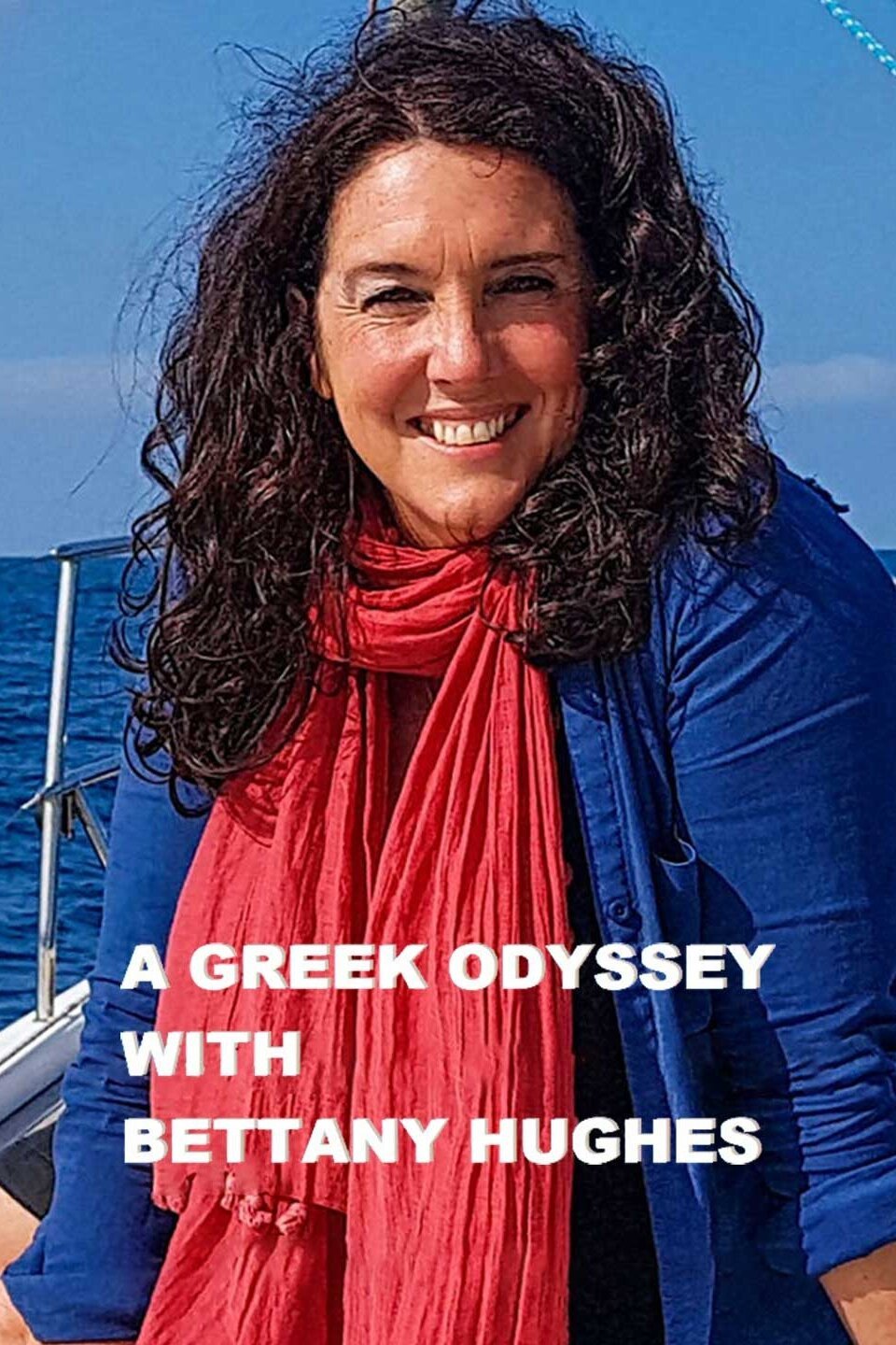 A Greek Odyssey With Bettany Hughes