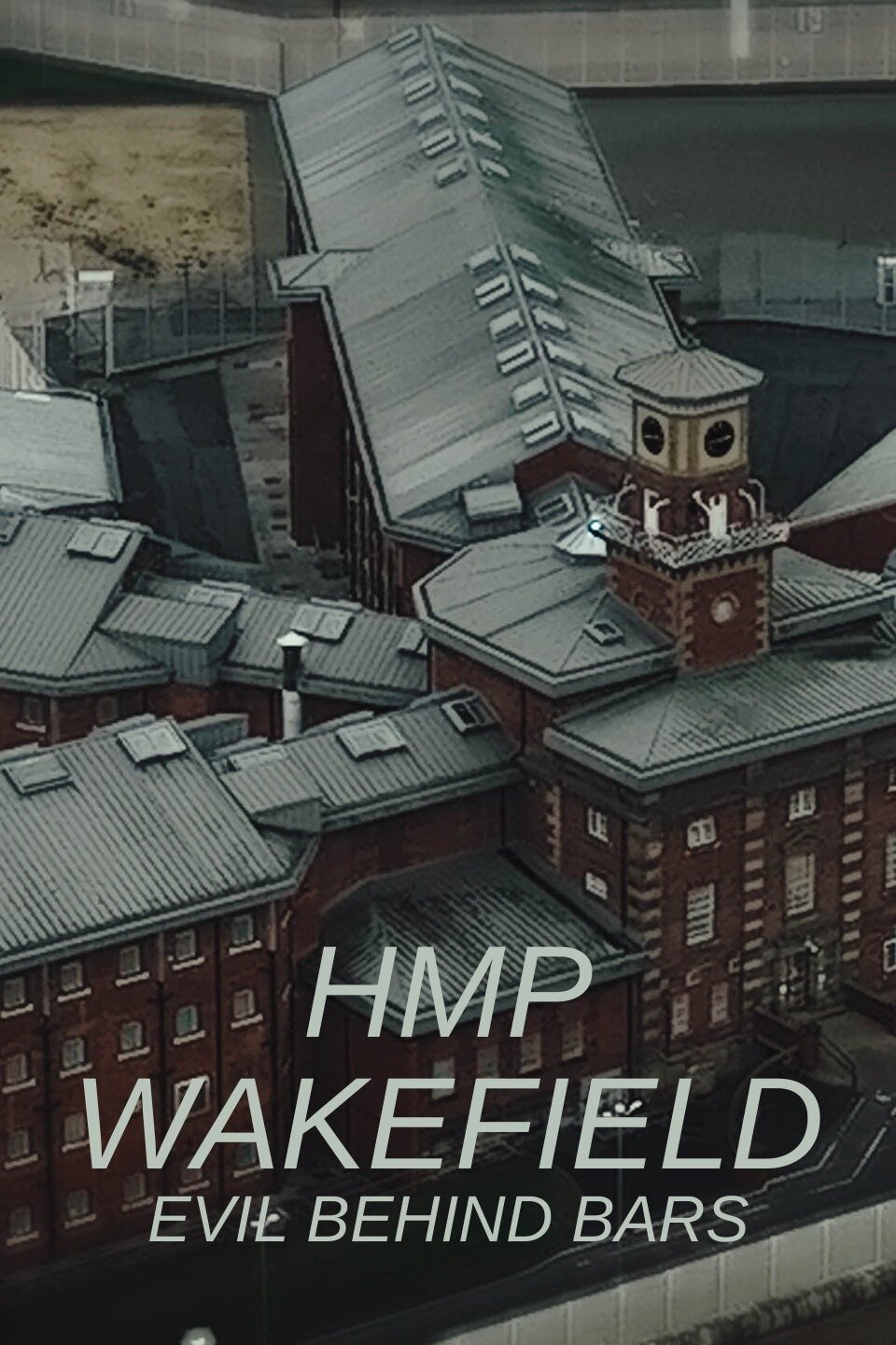 HMP Wakefield Evil Behind Bars   321fe4922a36ea07d7b3f31f2d4aecb3 